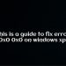 0x0 0x0 Error Code Fixed Permanently, (See How to Resolve for FREE) fix error 0x0 0x0 on windows