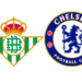 real betis vs chealsea